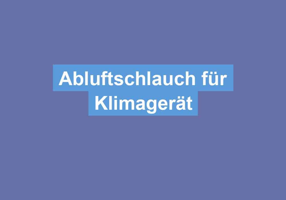 Mehr über den Artikel erfahren Abluftschlauch für Klimagerät