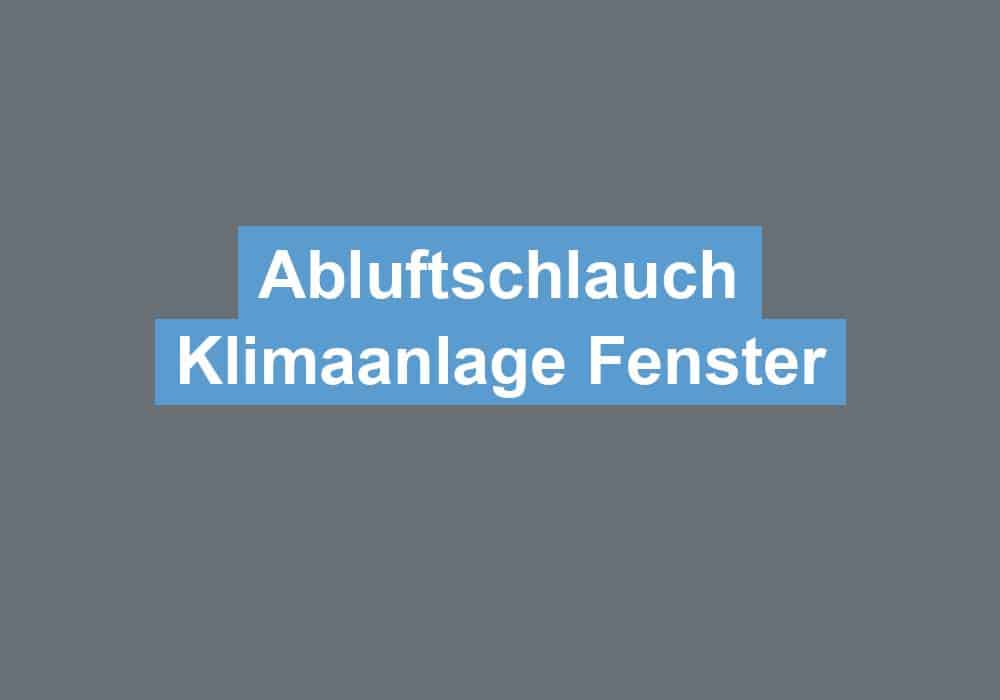Read more about the article Abluftschlauch Klimaanlage Fenster