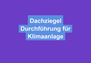 Read more about the article Dachziegel Durchführung für Klimaanlage