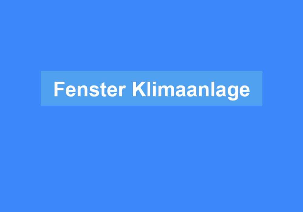 You are currently viewing Fenster Klimaanlage