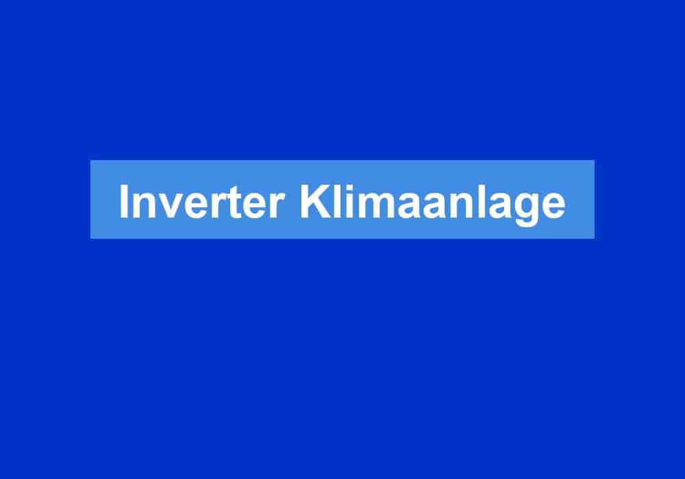 Read more about the article Inverter Klimaanlage