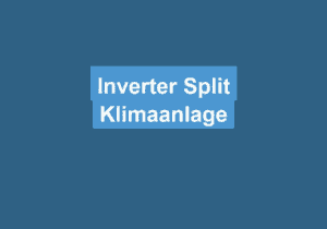 Read more about the article Inverter Split Klimaanlage