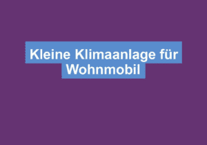 Read more about the article Kleine Klimaanlage für Wohnmobil