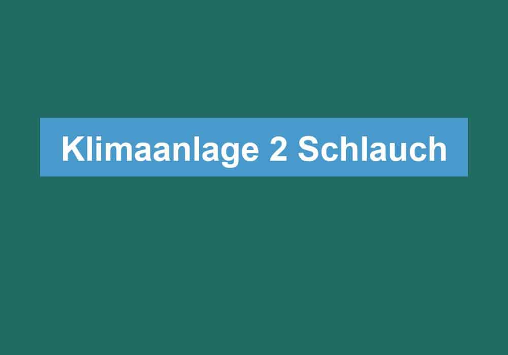 Read more about the article Klimaanlage 2 Schlauch