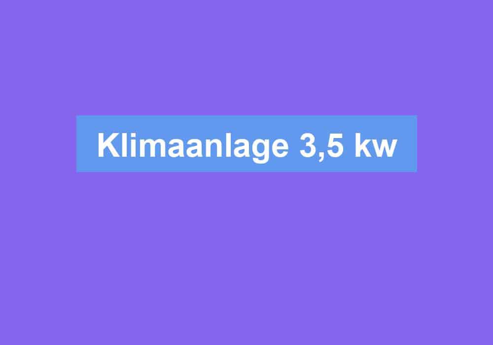 Read more about the article Klimaanlage 3,5 kw