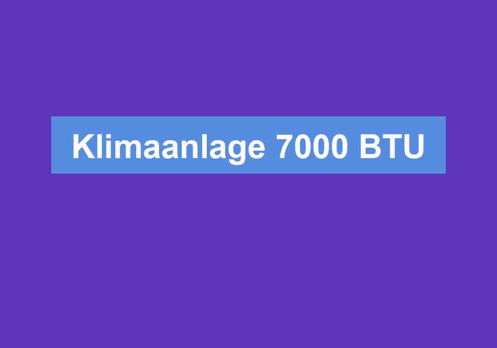 Read more about the article Klimaanlage 7000 BTU
