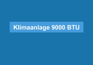 Read more about the article Klimaanlage 9000 BTU