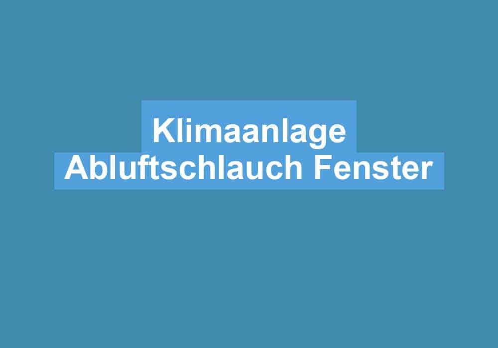 You are currently viewing Klimaanlage Abluftschlauch Fenster