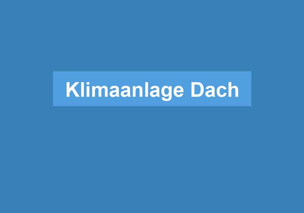 Read more about the article Klimaanlage Dach