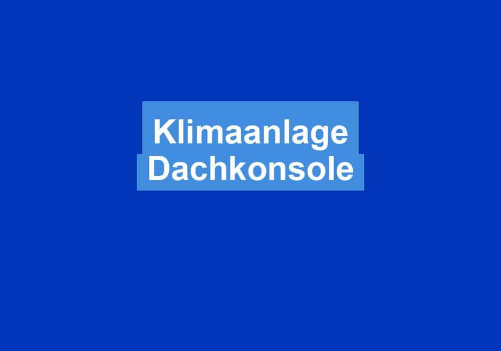 Read more about the article Klimaanlage Dachkonsole