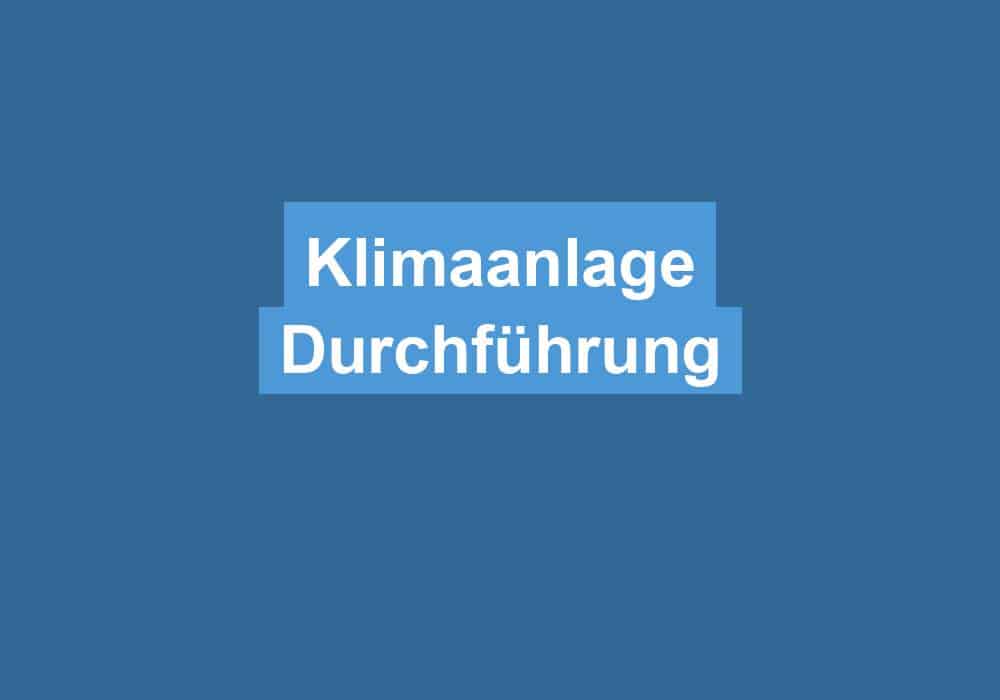 Read more about the article Klimaanlage Durchführung