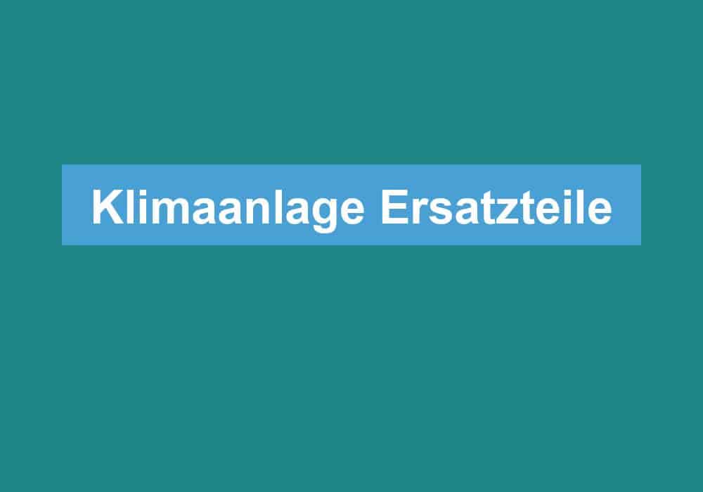 Read more about the article Klimaanlage Ersatzteile