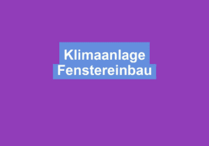 Read more about the article Klimaanlage Fenstereinbau