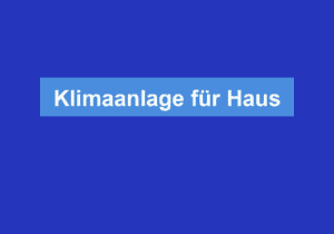Read more about the article Klimaanlage für Haus