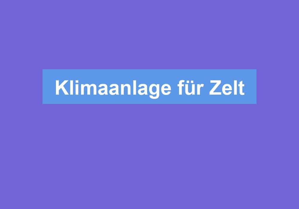 Read more about the article Klimaanlage für Zelt
