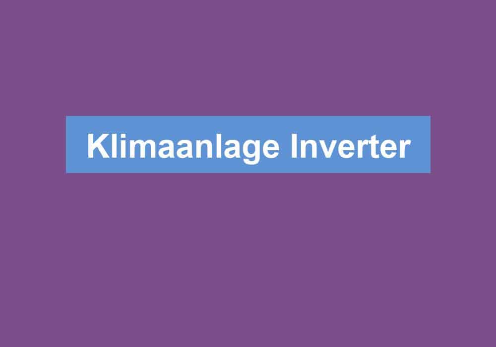 You are currently viewing Klimaanlage Inverter