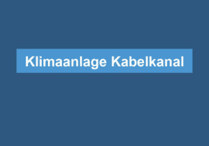 Read more about the article Klimaanlage Kabelkanal