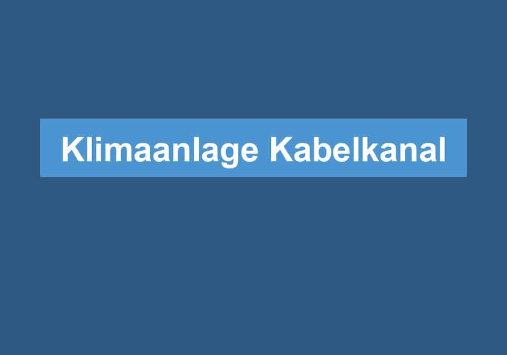 Read more about the article Klimaanlage Kabelkanal