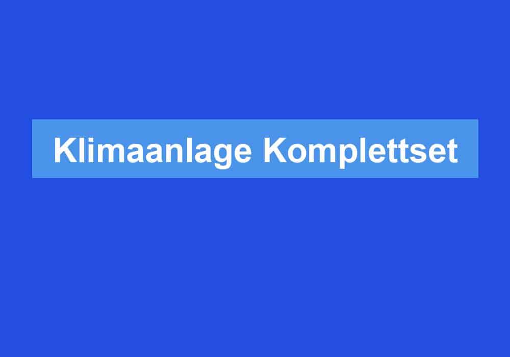 Read more about the article Klimaanlage Komplettset