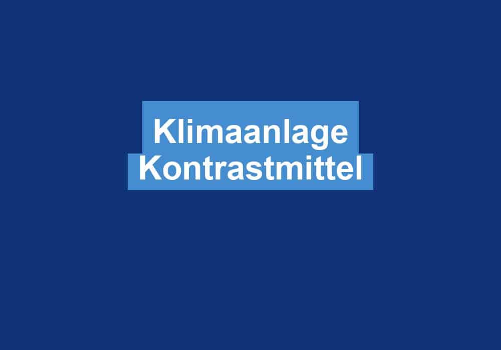Read more about the article Klimaanlage Kontrastmittel