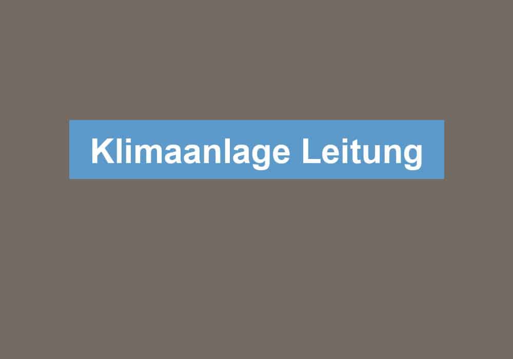 You are currently viewing Klimaanlage Leitung