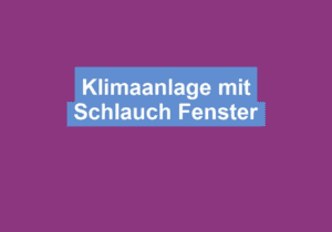 Read more about the article Klimaanlage mit Schlauch Fenster