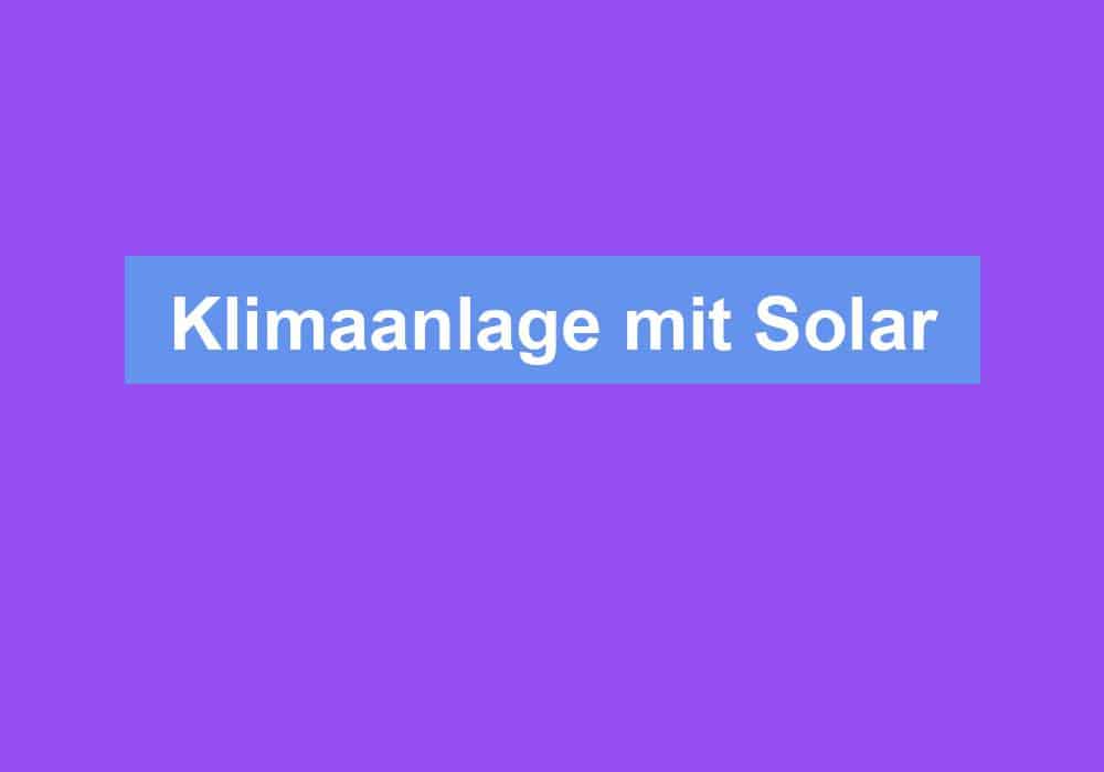Read more about the article Klimaanlage mit Solar