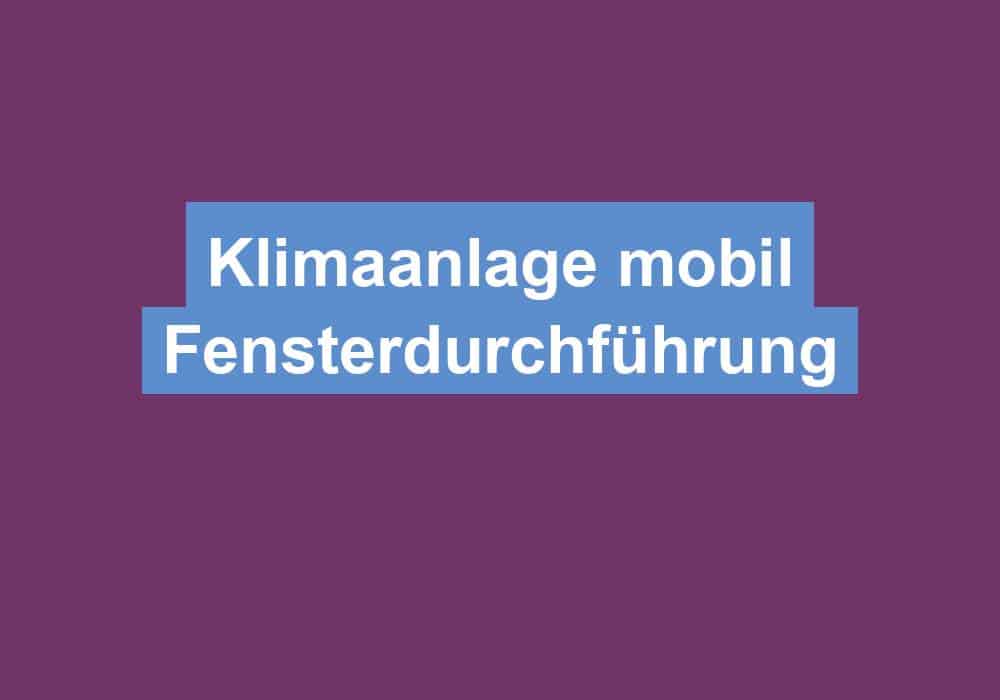 Read more about the article Klimaanlage mobil Fensterdurchführung
