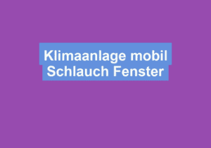 Read more about the article Klimaanlage mobil Schlauch Fenster