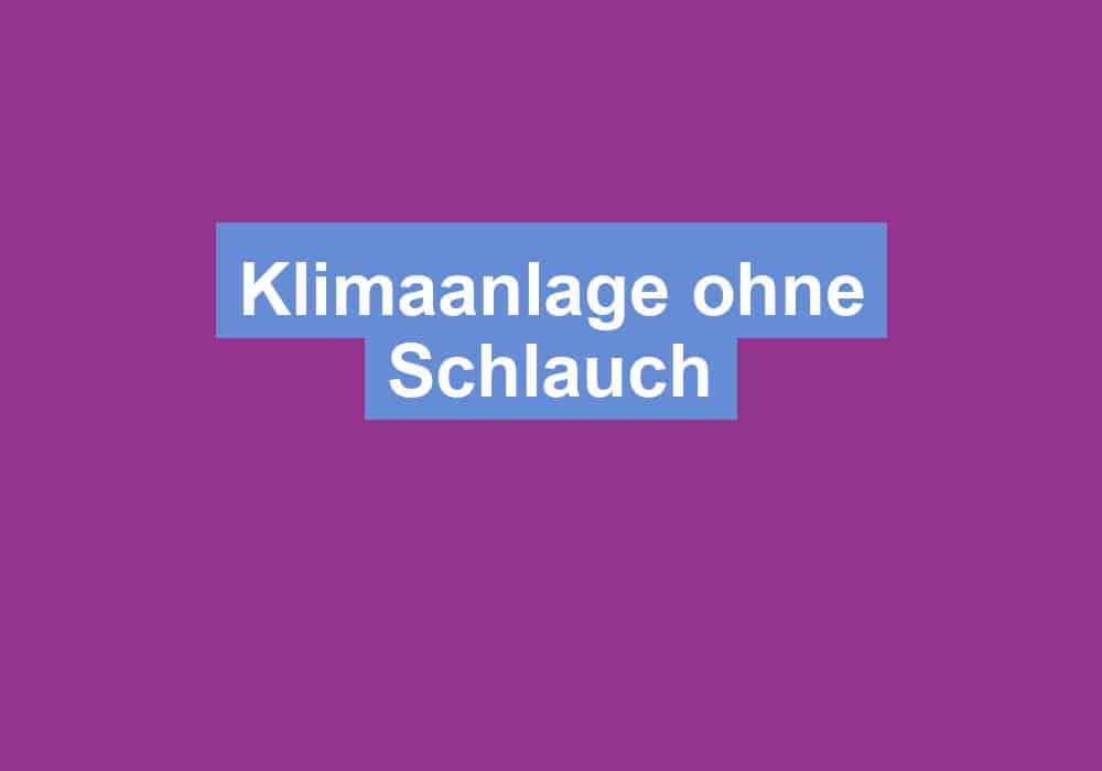 Read more about the article Klimaanlage ohne Schlauch