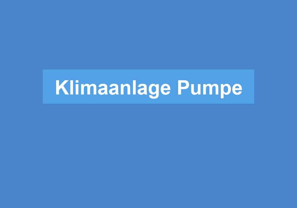 Read more about the article Klimaanlage Pumpe