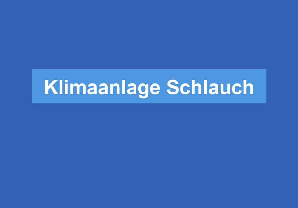 Read more about the article Klimaanlage Schlauch