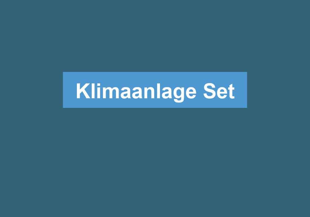 Read more about the article Klimaanlage Set