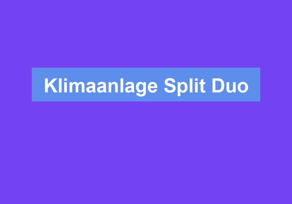 You are currently viewing Klimaanlage Split Duo