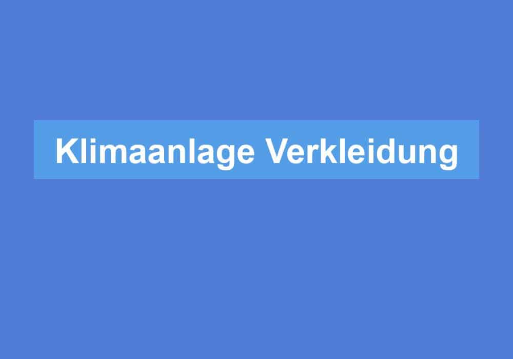 Read more about the article Klimaanlage Verkleidung