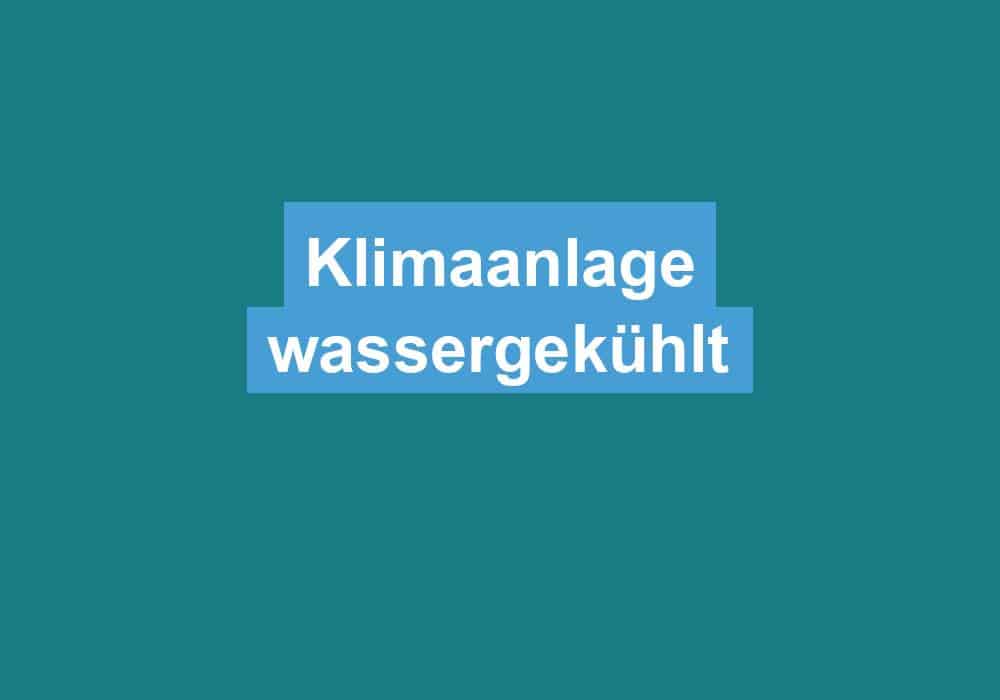 Read more about the article Klimaanlage wassergekühlt
