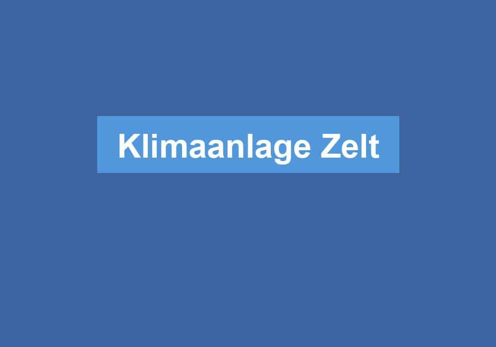 You are currently viewing Klimaanlage Zelt
