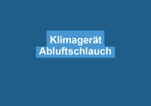 Read more about the article Klimagerät Abluftschlauch