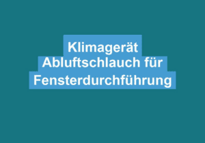 Read more about the article Klimagerät Abluftschlauch für Fensterdurchführung