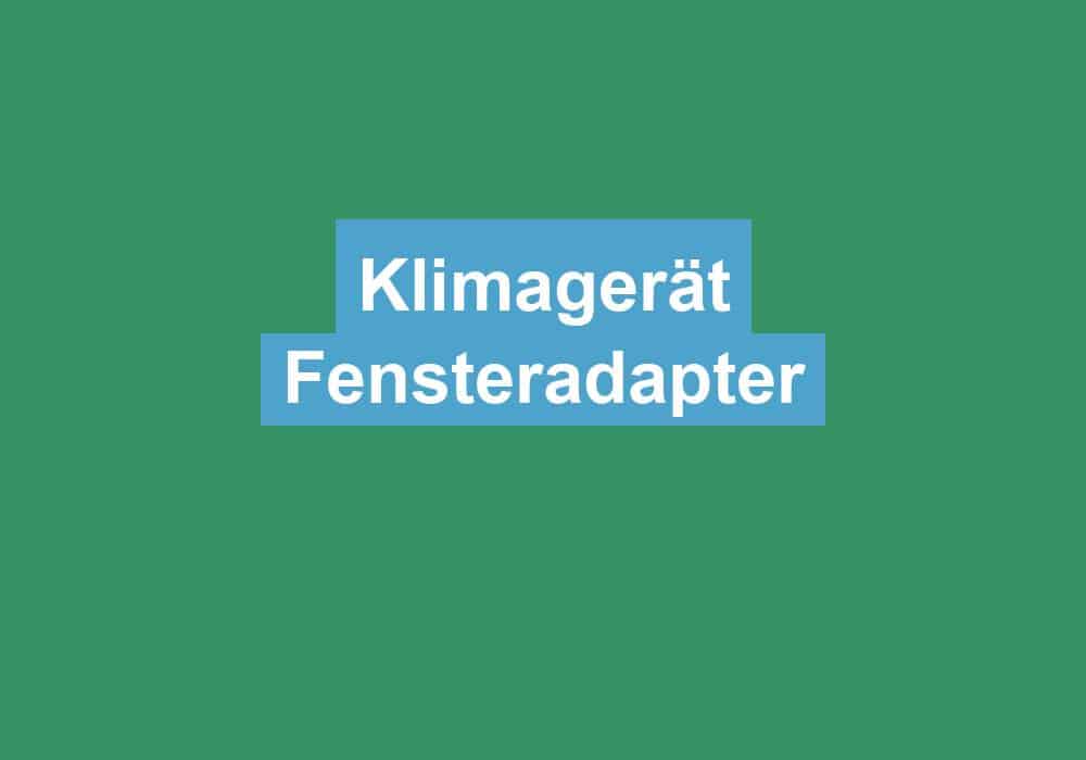 Du betrachtest gerade Klimagerät Fensteradapter