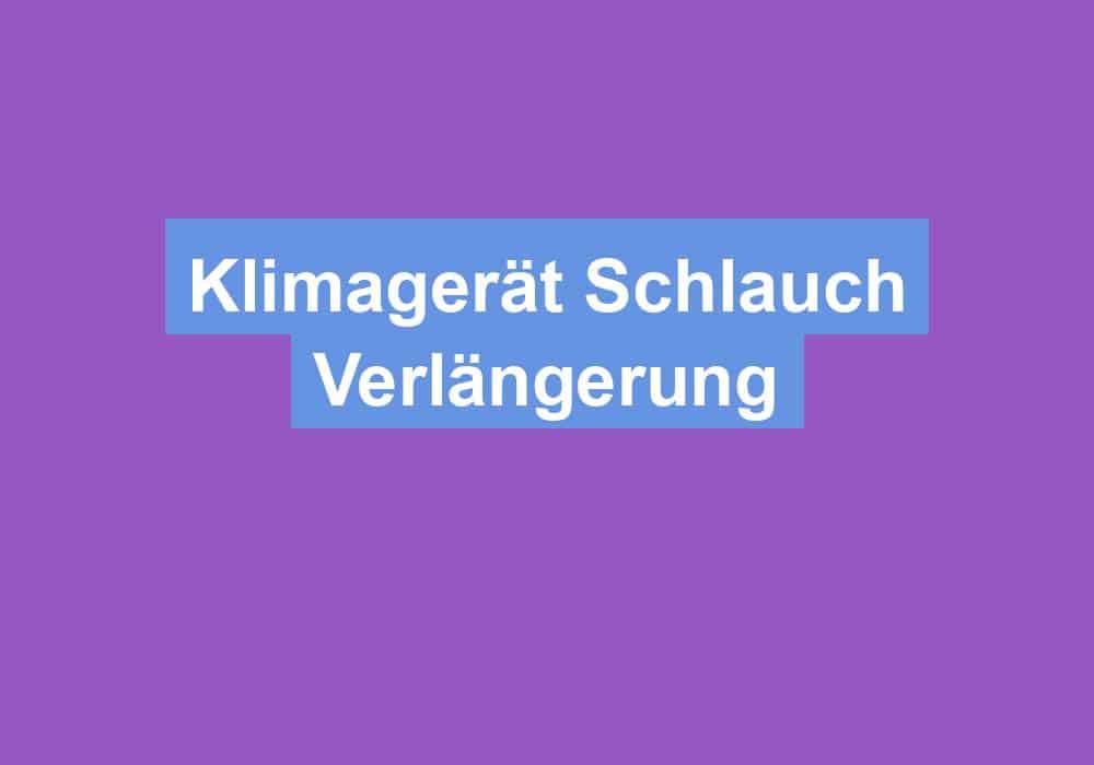 Read more about the article Klimagerät Schlauch Verlängerung