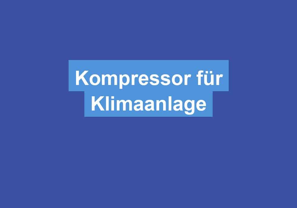 Read more about the article Kompressor für Klimaanlage