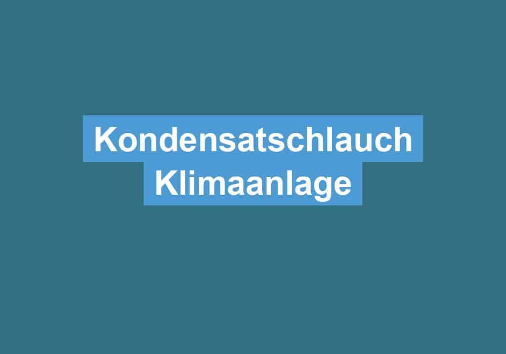 Read more about the article Kondensatschlauch Klimaanlage