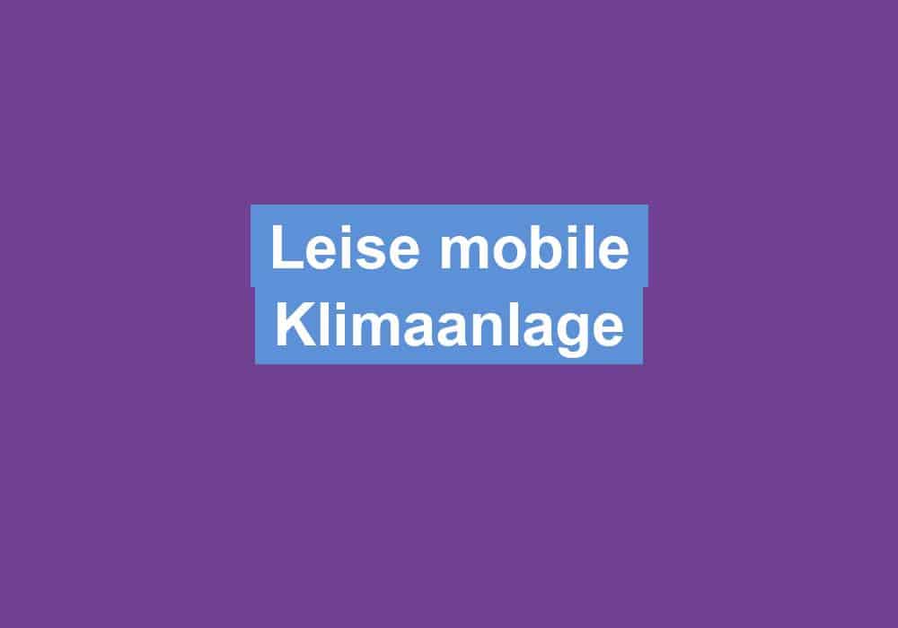 Read more about the article Leise mobile Klimaanlage