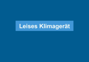 Read more about the article Leises Klimagerät