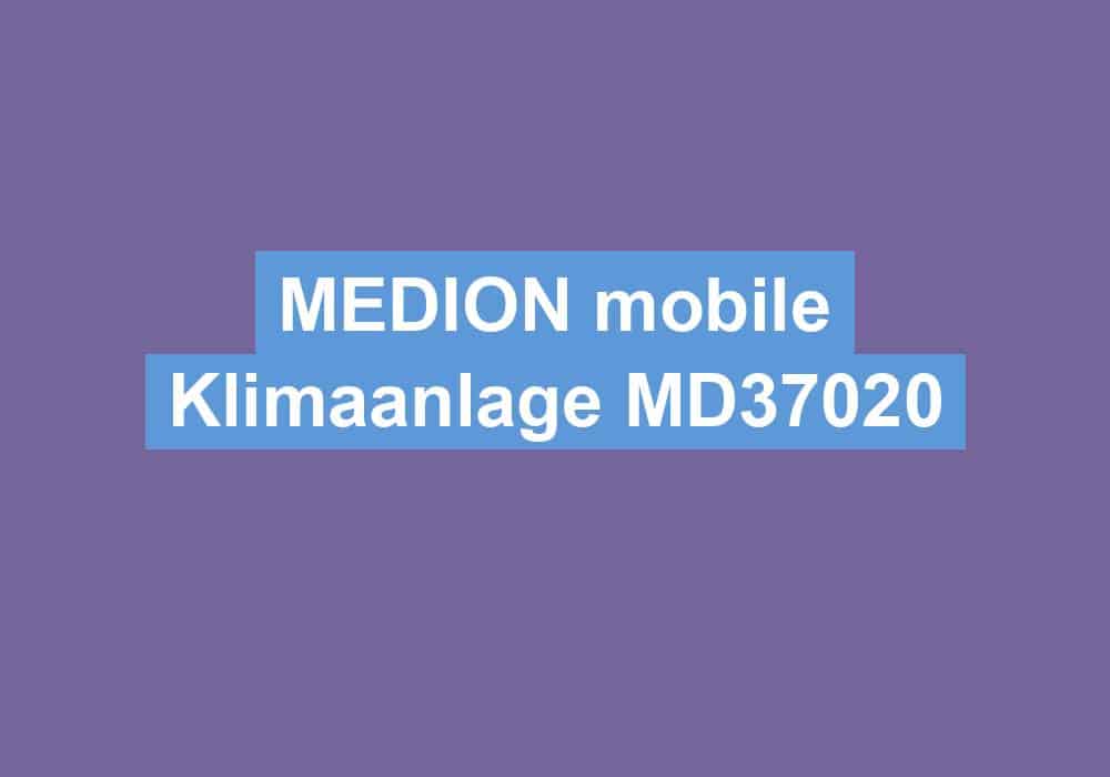 Read more about the article MEDION mobile Klimaanlage MD37020