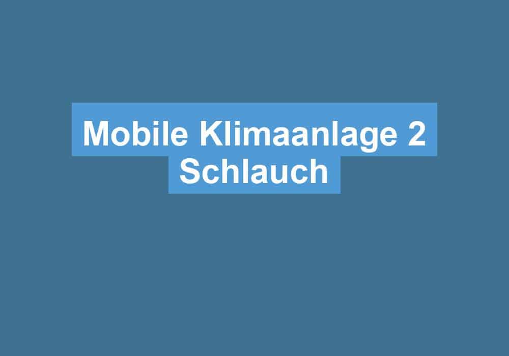 You are currently viewing Mobile Klimaanlage 2 Schlauch