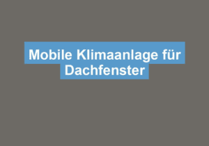 Read more about the article Mobile Klimaanlage für Dachfenster