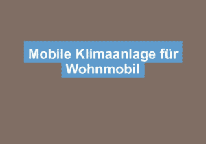 Read more about the article Mobile Klimaanlage für Wohnmobil