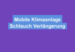 Read more about the article Mobile Klimaanlage Schlauch Verlängerung